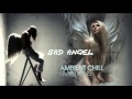 Cad angel  emotions music  love relaxed chill lounge music  lonely angel