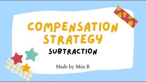 Compensation Strategy - Subtraction