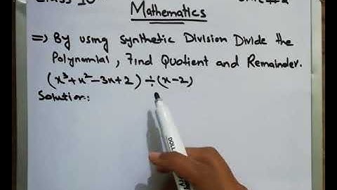Use Synthetic Division To Find The Quotient and Remainder |  Theory OF Equation