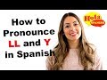 4 Ways to Pronounce LL and Y in Spanish | HOLA SPANISH | BRENDA ROMANIELLO