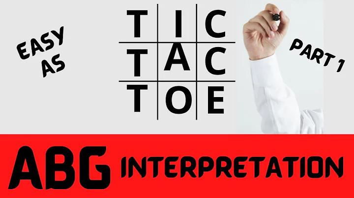ABG Interpretation using the TIC TAC TOE Method | ARTERIAL BLOOD GAS INTERPRETATION |
