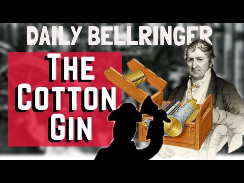 The Cotton Gin and Slavery [Invention that changed America] | Daily Bellringer