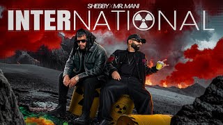 INTERNATIONAL - Shebby X @mrmaniofficiall | Prod.@Sami10amiri (Official Audio)