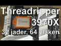 Threadripper 3970X - 32 jader, 64 vláken - počítač s vodním chlazením na míru