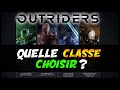 Outriders  quelle classe choisir 