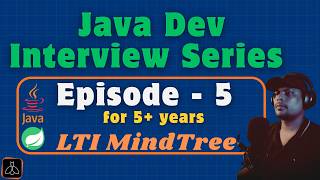 Episode-5 l Java & Spring Interview Series |  LTI Mindtree | 3+ Years