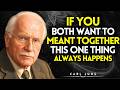 If Two People Are Meant To Be Together, This One Thing Always Happens | Carl Jung Psycholog