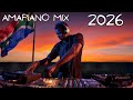 AMAPIANO MIX 2026 ULTIMATEJANUARY 2026