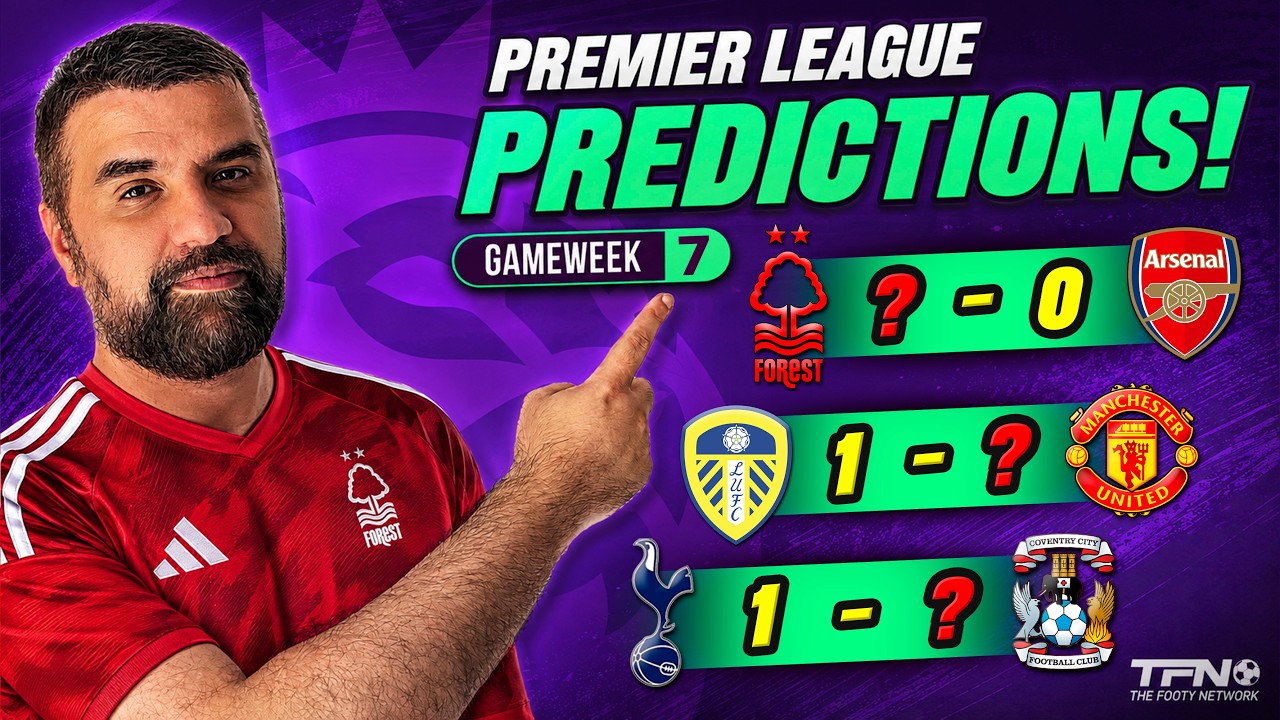 PREMIER LEAGUE PREDICTIONS WEEK 7