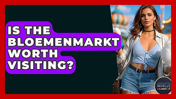 Is The Bloemenmarkt Worth Visiting? - Exploring The Benelux