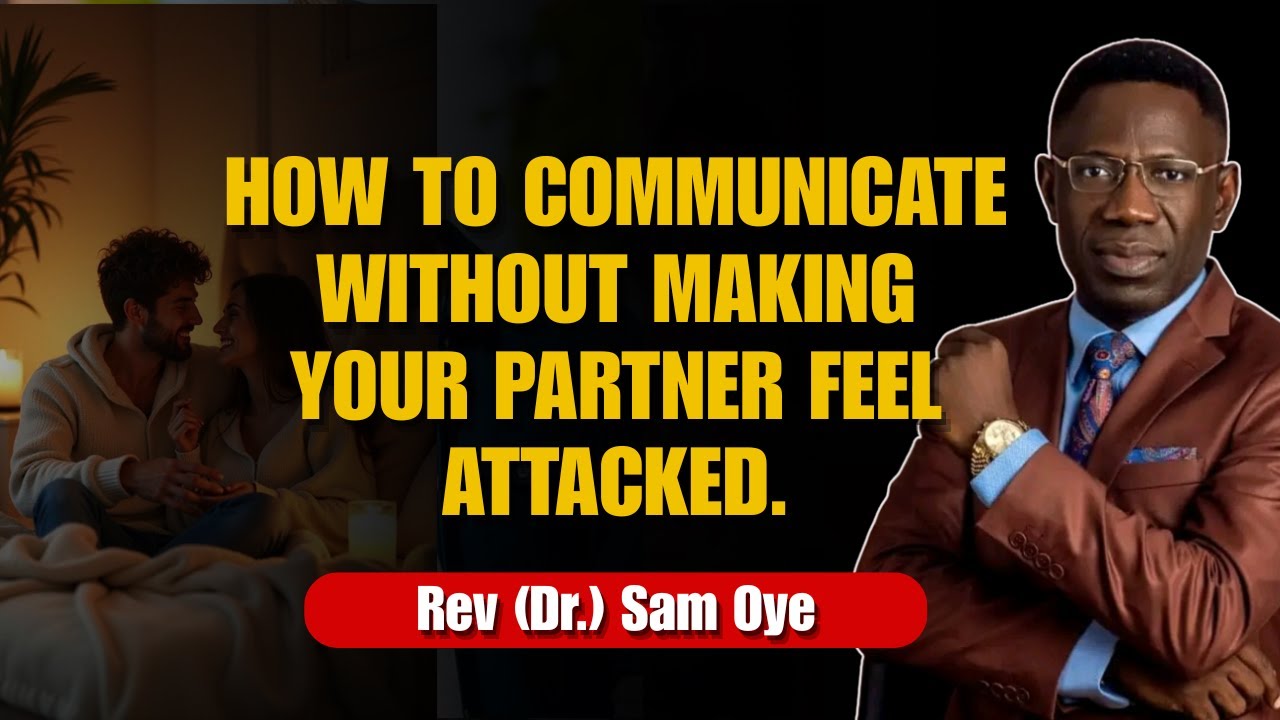 What I Wish Every Couple Knew About Communication | 3 Keys To Improving Communication | Rev Sam Oye