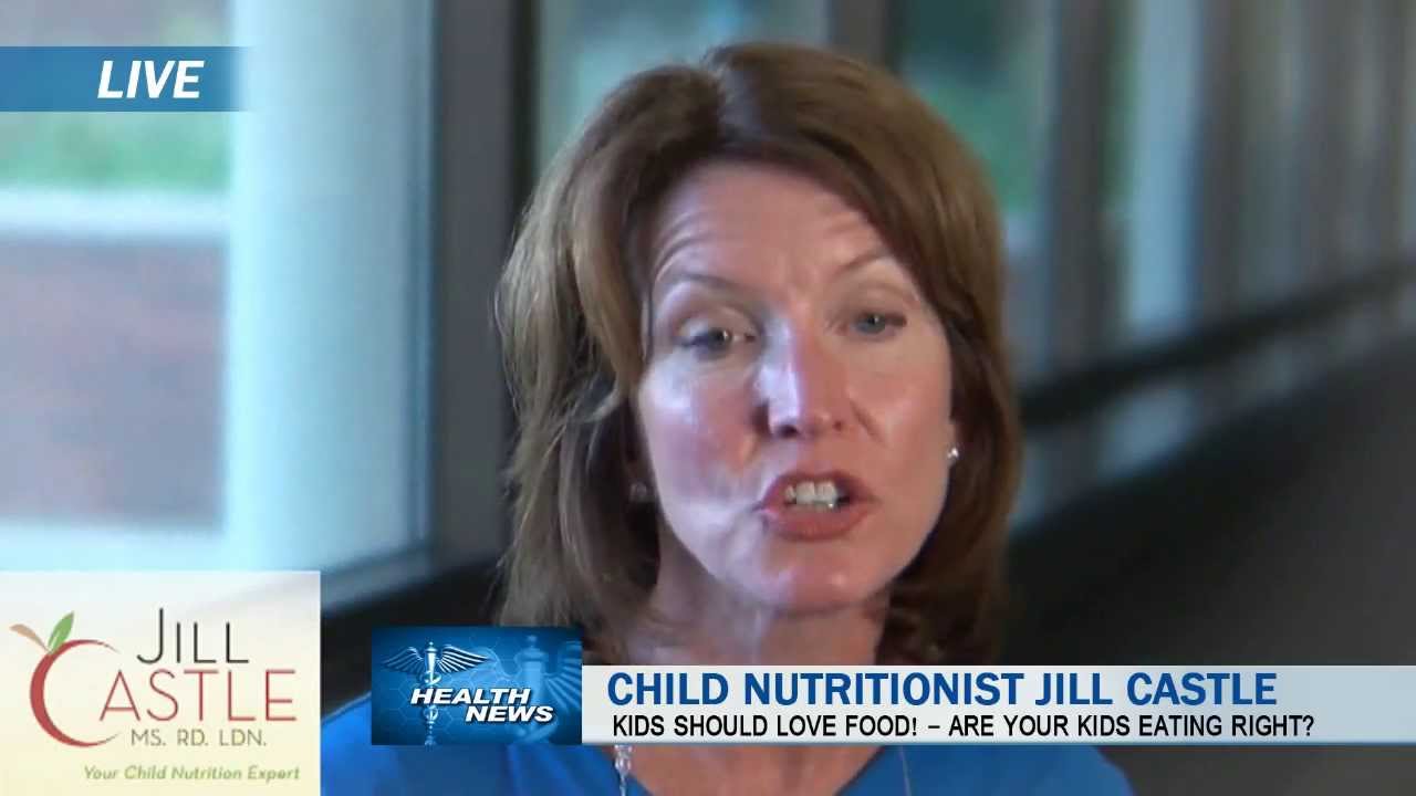 It Takes a Childhood to Raise a Healthy Eater! Childhood Nutritionist Jill Castle
