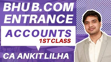 [1st class] BHU B.com Entrance exam 2021 | BHU B.com Accounts | 2021 exams