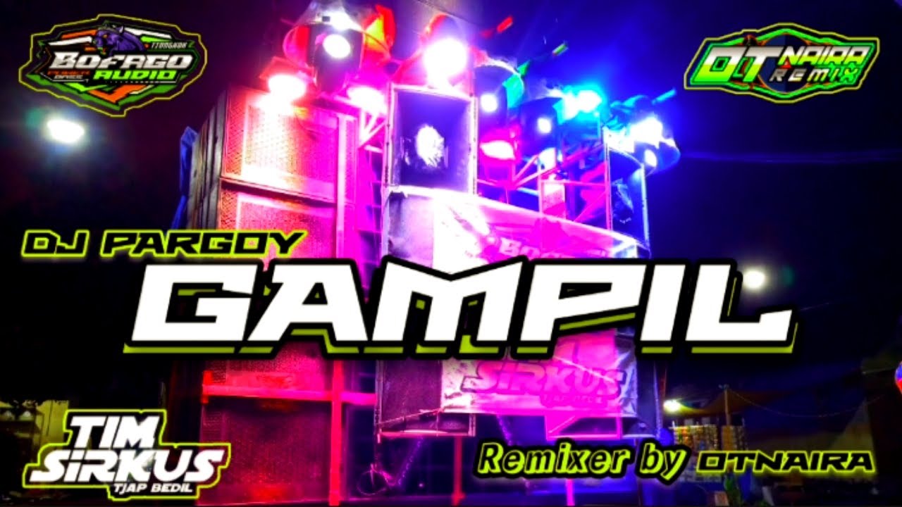 DJ Pargoy GAMPIL #otnaira X #bofagotiongkok