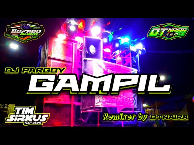 DJ Pargoy GAMPIL #otnaira X #bofagotiongkok class=