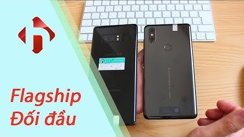 So sánh note8 và mi mix 2s