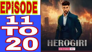 HeroGiri Episode 11 to 20 ll pocket FM Hindi ll original voice ll #pocketfmhindi#pocketfm..