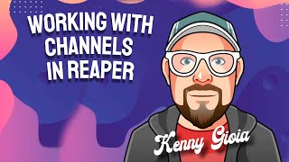 Working with Channels in REAPER