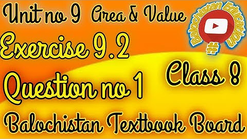 Exercise 9.2 Q.no 1 / Unit no 9 class 8 / Balochistan Textbook Board / Balochistan Education