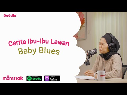 Cerita Ibu-ibu Lawan Baby Blues - Momstalk Podcast Parenting Eps 100