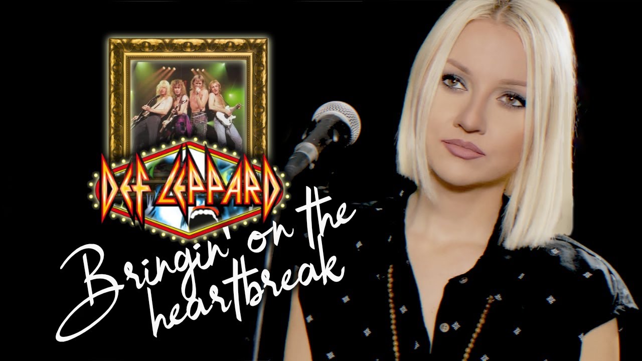 Bringin' On The Heartbreak - Def Leppard (Alyona cover)