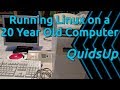 Running Linux on a 20 Year Old Computer