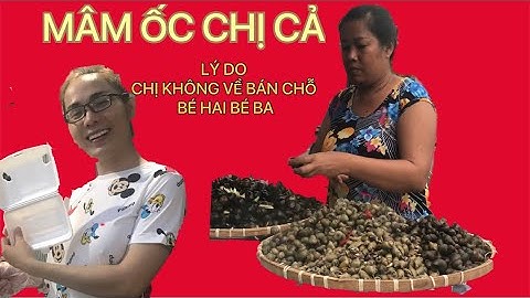 Bé Ba Bánh Rán I Mâm ốc CHỊ CẢ hôm nay ra sao LÝ DO CHỊ CẢ  KHÔNG BÁN CHỖ BÉ HAI BÉ BA