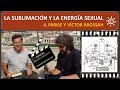 LA SUBLIMACIÓN Y LA SEXUALIDAD SAGRADA con JL Parise y Víctor Brossah