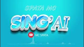 ARTIST-= SPATA MC = SONG. SING'AI