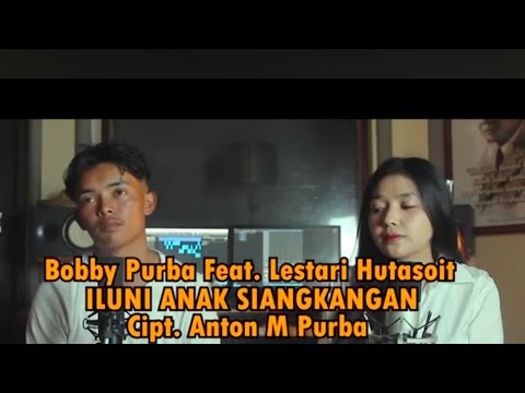 Alumni of Siangkangan Children || Created by: Anton M Purba || Vocals: Bobby Purba feat Lestari H...