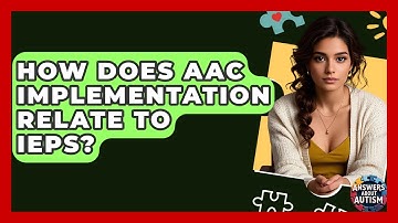 How Does AAC Implementation Relate To IEPs? - Answers About Autism