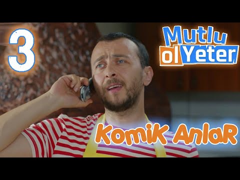 Komik Anlar 3 | Mutlu Ol Yeter