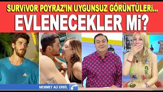 Survivor Yiğit Poyraz Ile Yasmin Erbil Evlenecek Mi? Survivor Poyrazın Uygunsuz Görüntüleri Mi Var?