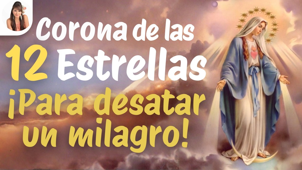 🔴EN LA ADVERSIDAD Oremos La Corona de las Doce Estrellas a SANTA MARIA