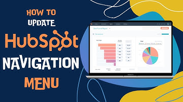 A Quick Guide To Updating Navigation Menus In HubSpot