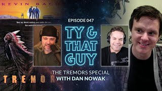 Ty & That Guy Ep 047 - The Tremors Special w/ Dan Nowak + Top Comedy Horror #TyandThatGuy
