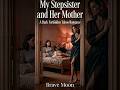 Stepsister and Her Mother: A Dark Forbidden Taboo Romance 🌙 #booktok #darkromance #romancebooks
