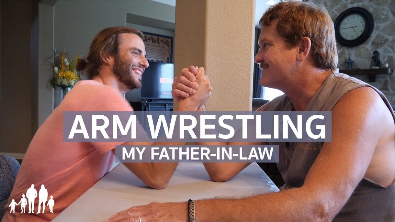 Arm Wrestling my Fatherinlaw YouTube