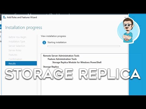 Storage Replica (Install, Create and Configure)