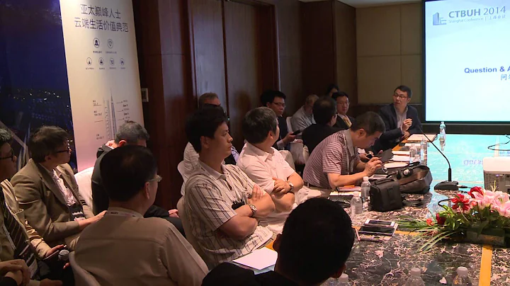 CTBUH 2014 Shanghai Conference - Zhongnan Tower Room, Session 2: Engineering Overview Q & A