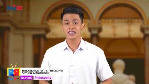 SHS Philosophy Q1 Ep1: Introduction to the Philosophy of the Human Person