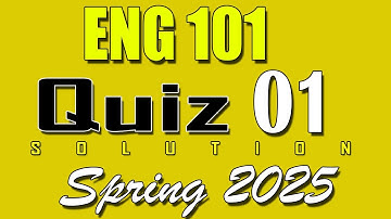 ENG101 Quiz 1 Solution 2025 | ENG101 Quiz 1 Solved Spring 2025 | VU Scholar