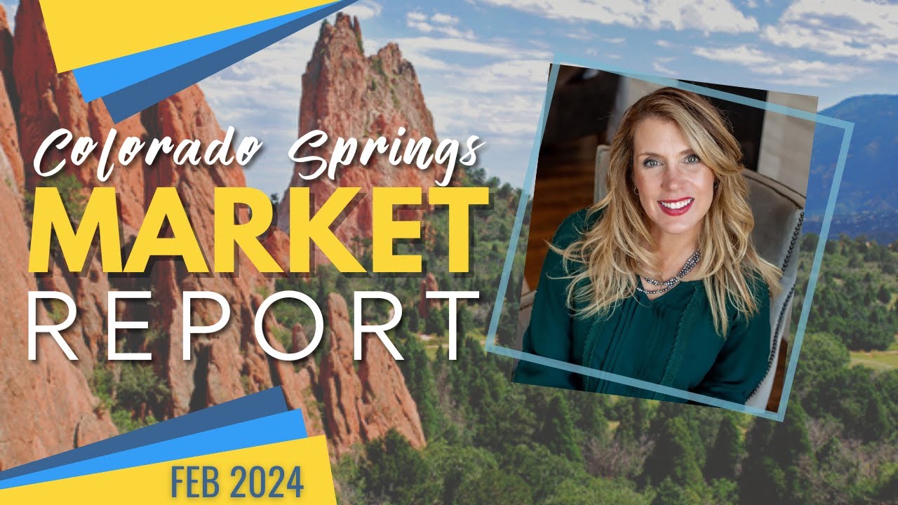 February 2024 Colorado Springs Real Estate Market Report - YouTube