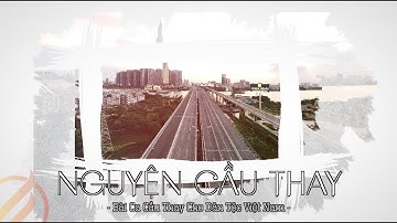 NGUYỆN CẦU THAY - BÀI CA CẦU THAY CHO ĐẤT NƯỚC VIỆT NAM GIỮA CƠN ĐẠI DỊCH