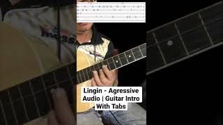 Lingin - Agressive Audio | Guitar Intro With Tabs