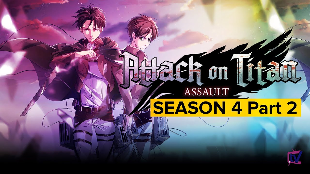 Attack on Titan Season 4 Part 2 Release Date, Cast, Plot & Trailer