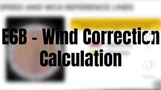 E6B - Wind Correction Calculation