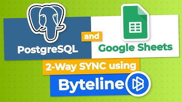 PostgreSQL and Google Sheets 2-Way Sync using Byteline