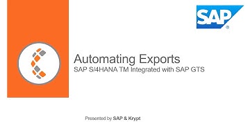 Webinar - Automating Exports Integrated SAP S 4HANA TM with SAP GTS