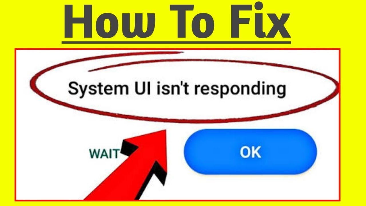 System UI isn't responding. Isn t problem